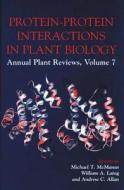 Protein-Protein Interactions in Plant Biology di Michael T. McManus, William A. Laing, Andrew C. Allan edito da Blackwell Publishers
