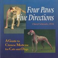 Four Paws, Five Directions di Cheryl Schwartz edito da Celestial Arts