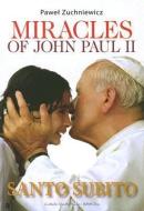 Miracles of John Paul II di Pawel Zuchniewicz edito da IGNATIUS PR
