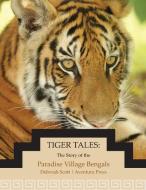Tiger Tales di Deborah Scott edito da Aventura Press