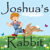 Joshua's Rabbit di Gemma Denham edito da Gemma Denham