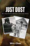 Just Dust di Wes Choc edito da Chosen Journey Media
