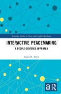 Interactive Peacemaking di Susan H. Allen edito da Taylor & Francis Ltd