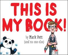 This Is My Book! di Mark Pett edito da KNOPF