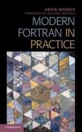 Modern Fortran in Practice di Arjen Markus edito da Cambridge University Press