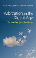 Arbitration in the Digital Age edito da Cambridge University Press
