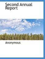Second Annual Report di Anonymous edito da Bibliolife
