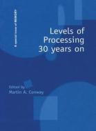 Levels Of Processing 30 Years On edito da Taylor & Francis Ltd