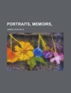 Portraits, Memoirs di James Caulfield edito da General Books Llc