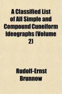 A Classified List Of All Simple And Comp di Rudolf-Ernst Brnnow, Rudolf-Ernst Brunnow edito da General Books