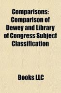 Comparisons: Comparison Of Dewey And Lib di Books Llc edito da Books LLC, Wiki Series