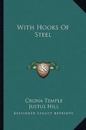 With Hooks of Steel di Crona Temple edito da Kessinger Publishing