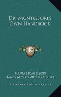 Dr. Montessori's Own Handbook di Maria Montessori edito da Kessinger Publishing