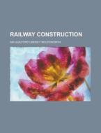 Railway Construction di Guilford Lindsey Molesworth edito da Rarebooksclub.com
