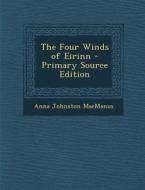 Four Winds of Eirinn di Anna Johnston MacManus edito da Nabu Press