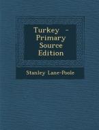 Turkey di Stanley Lane-Poole edito da Nabu Press
