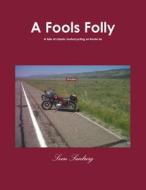 A Fools Folly di Sven Sanburg edito da Lulu.com
