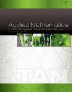Applied Mathematics for the Managerial, Life, and Social Sciences di Soo (Stonehill College) Tan edito da Cengage Learning, Inc