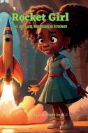 Rocket girl!  The little girl that became an astronaut di Jessica Palmer edito da Lulu.com