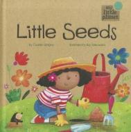 Little Seeds di Charles Ghigna edito da PICTURE WINDOW BOOKS