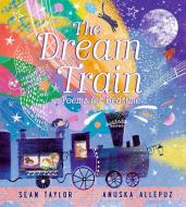 The Dream Train: Poems For Bedtime di Sean Taylor edito da Walker Books Ltd