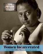 Women Incarcerated di Joan Esherick edito da MASON CREST PUBL