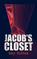 Jacob\'s Closet di Roy Patten edito da America Star Books
