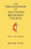 The Organization of the United Methodist Church di Jack M. Tuell edito da Abingdon Press