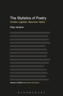 The Stylistics of Poetry di Peter Verdonk edito da Bloomsbury Academic