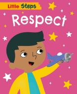 Little Steps: Respect di Kay Barnham edito da Hachette Children's Group
