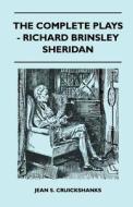 The Complete Plays - Richard Brinsley Sheridan di Jean S. Cruickshanks edito da Sturgis Press