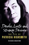 Devils, Lusts And Strange Desires di Richard Bradford edito da Bloomsbury Usa
