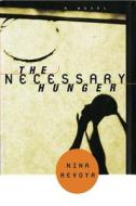 The Necessary Hunger di Nina Revoyr edito da Simon & Schuster