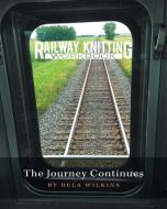 Railway Knitting Workbook di Dela Wilkins edito da FriesenPress