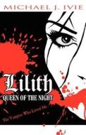 Lilith di Michael J Ivie edito da America Star Books