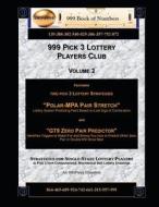 999 Pick 3 Lottery Players Club Volume 2: Featuring "Polar Mpa Pair Stretch" and "Gt9 Zero Pair Predictor" Lottery Strategies di Ama Sbip999 Maynu edito da Createspace
