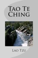 Tao Te Ching di Lao Tzu edito da Createspace Independent Publishing Platform
