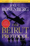 The Beirut Protocol di Joel C. Rosenberg edito da TYNDALE HOUSE PUBL