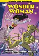 Wonder Woman and the Cheetah Challenge di Laurie S. Sutton edito da STONE ARCH BOOKS