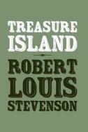 Treasure Island: Origional and Unabridged di Robert Louis Stevenson edito da Createspace