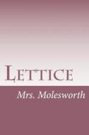 Lettice di Mrs Molesworth edito da Createspace