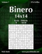 Binero 14x14 - Facile a Difficile - Volume 7 - 276 Grilles di Nick Snels edito da Createspace