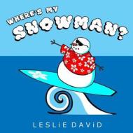 Where's My Snowman? di Leslie David edito da Createspace