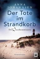 Der Tote im Strandkorb di Anna Johannsen edito da Edition M