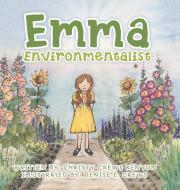 Emma Environmentalist di Christy Crews Kenyon edito da AuthorHouse
