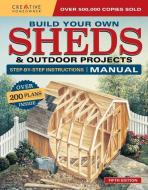 Build Your Own Shed and Outdoor Projects di Design America Inc. edito da Fox Chapel Publishing