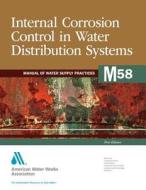 Internal Corrosion Control In Water Distribution Systems (m58) di AWWA Staff edito da American Water Works Association,us