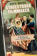 Stagestruck Filmmaker di David Mayer edito da University of Iowa Press