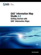 Getting Started With Sas Information Maps edito da Sas Publishing
