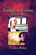 Sisters In Crime di Evelyn Bates edito da America Star Books